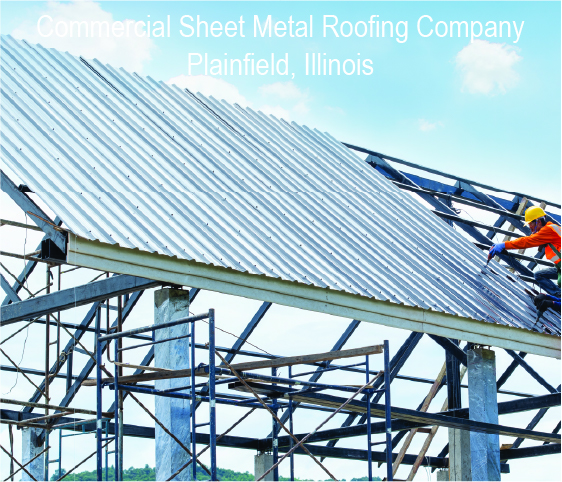 Commercial Sheet Metal Roofing Company Plainfield, Illinois