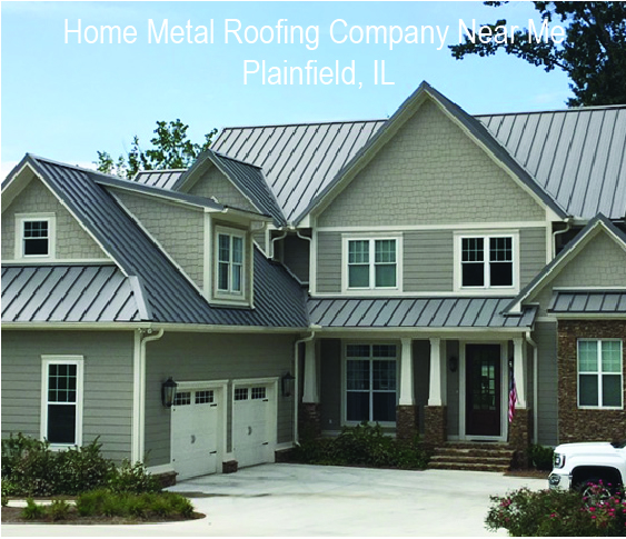 Home Metal Roofing Company Near Me Plainfield, IL