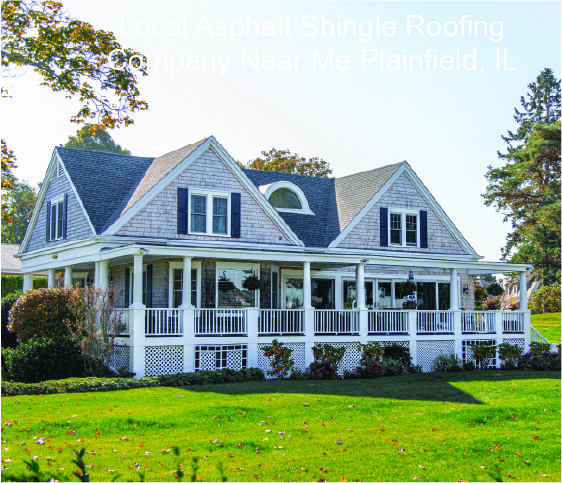 Local Asphalt Shingle Roofing Company Near Me Plainfield, IL